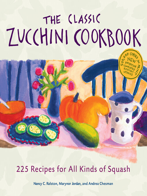 Title details for The Classic Zucchini Cookbook by Nancy C. Ralston - Available